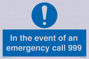 In the event of an emergency call 999